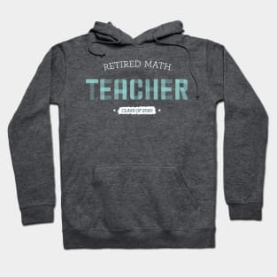 Retired Math Teacher 2020 Hoodie